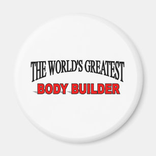 Der größte Körperbauer der Welt Magnet