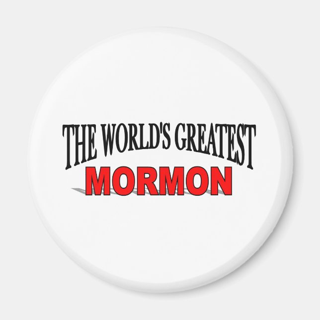 Der größte Mormon der Welt Magnet (Vorne)