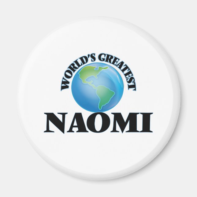 Der größte Naomi der Welt Magnet (Vorne)