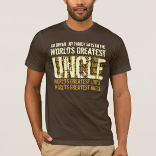 Der größte Onkel meiner Familie sagt V004 T-Shirt