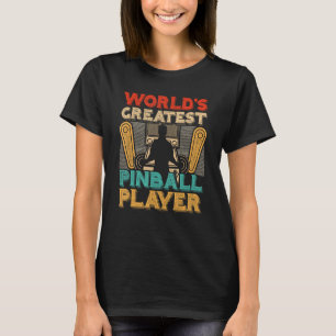 Der größte Pinball-Spieler der Welt T-Shirt
