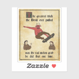 Der größte Trick, den der Teufel je gemacht hat Aufkleber