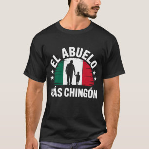 Der Großvater ist der Chingon Großvater Mexikanisc T-Shirt