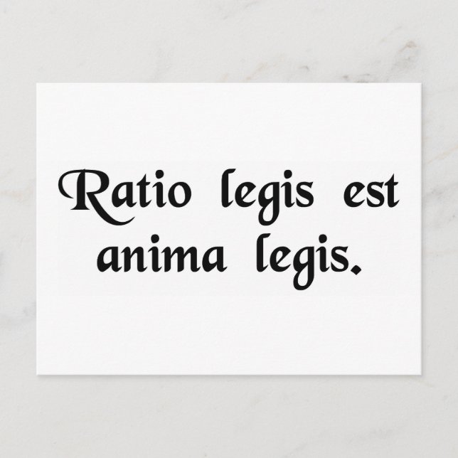 Der Grund des Gesetzes ist das Soul des Gesetzes. Postkarte (Vorderseite)