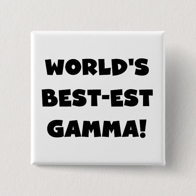 Der Gut-est-Gamma der Welt Schwarzweiss Button (Vorderseite)