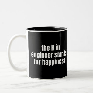 Der H in Engineer steht für Glück und Funny Zweifarbige Tasse