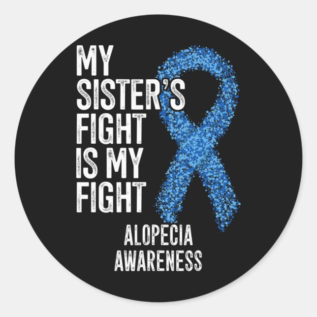 Der Haarausfall meiner Schwester ist mein Kampf Al Runder Aufkleber (Vorderseite)
