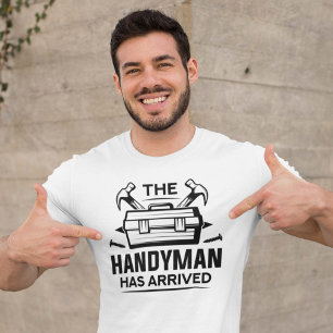 Der Handyman ist angekommen T-Shirt