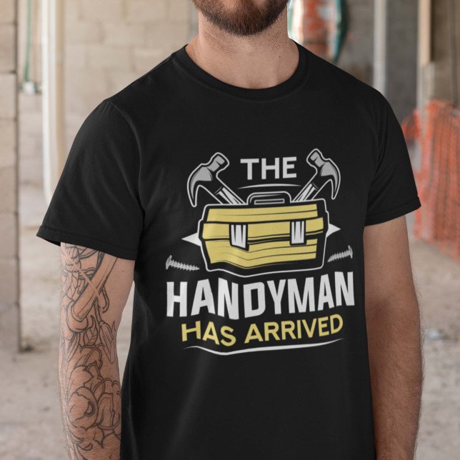 Der Handyman ist angekommen T-Shirt (handyman shirt)