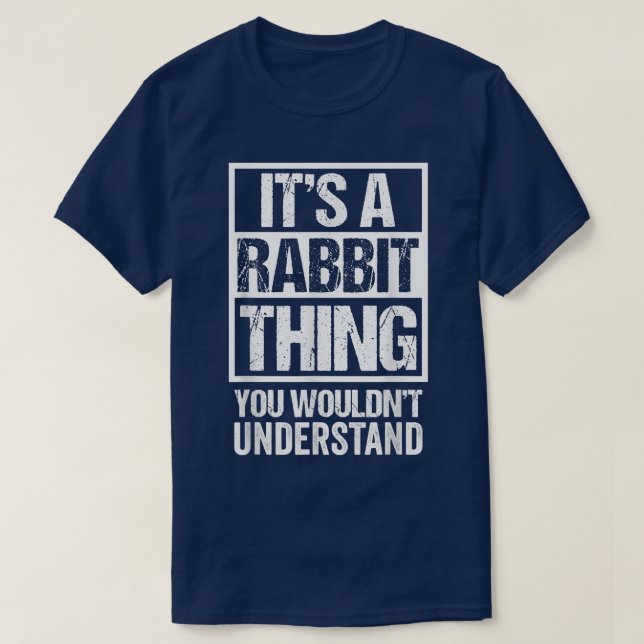 Der Hase-Hase-Fan ein Kaninchen, was du nicht unte T-Shirt (Design vorne)