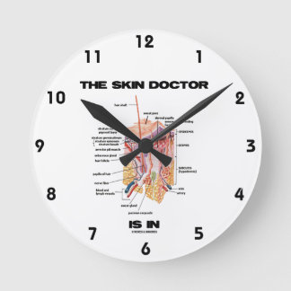 Der Hautarzt ist in (Anatomie Dermatologie). Runde Wanduhr
