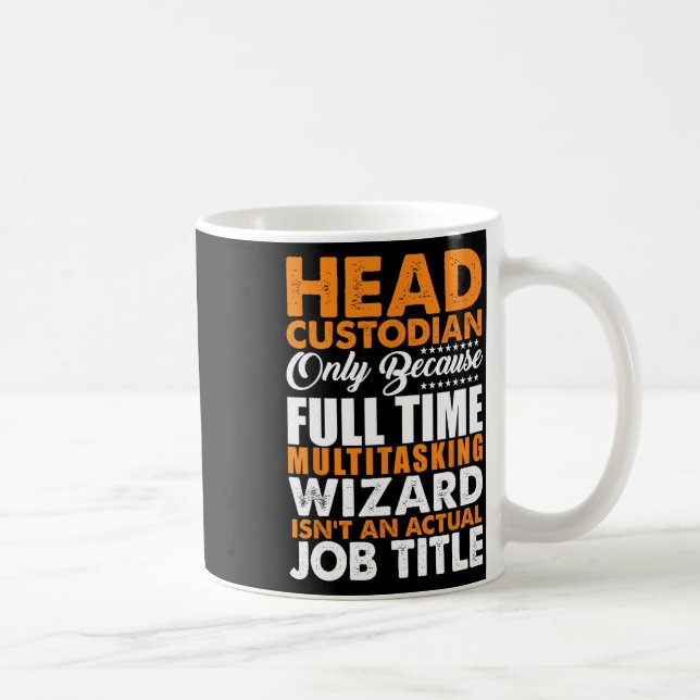 Der Head Custodian ist kein Assistent für den eige Kaffeetasse (Rechts)
