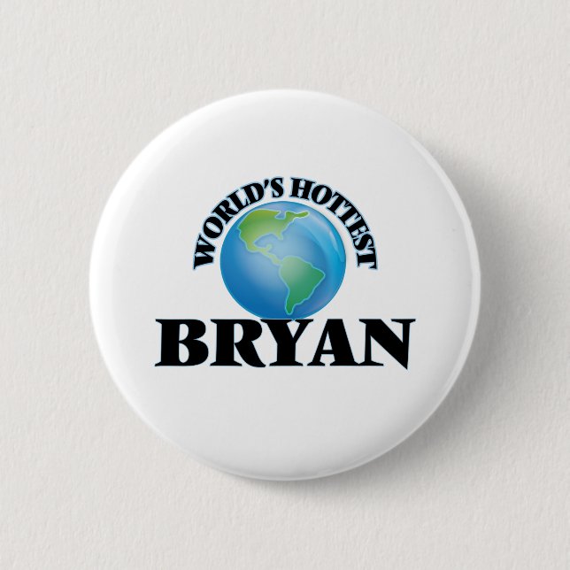 Der heißeste Bryan der Welt Button (Vorderseite)