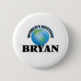 Der heißeste Bryan der Welt Button