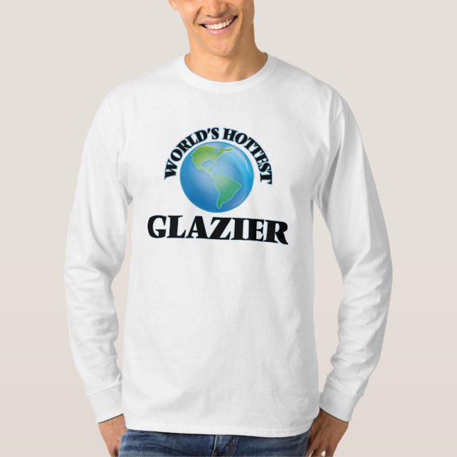 Der heißeste Glaser der Welt T-Shirt (Vorderseite)