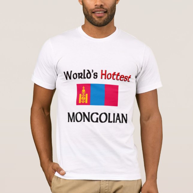 Der heißeste Mongolian der Welt T-Shirt (Vorderseite)