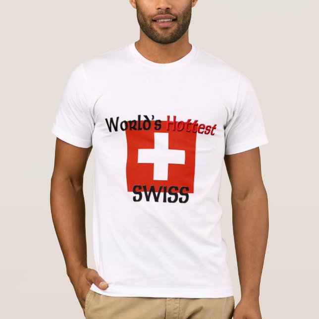 Der heißeste Schweizer der Welt T-Shirt (Vorderseite)