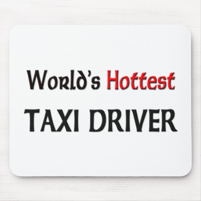 Der heißeste Taxifahrer der Welt Mousepad (Vorne)