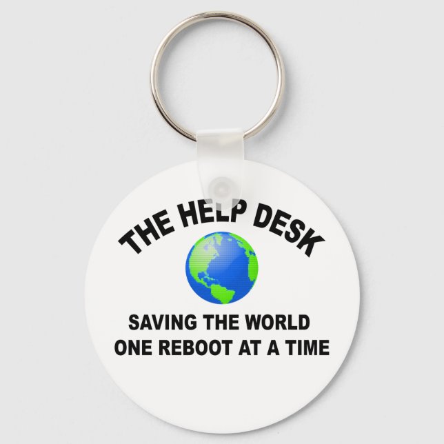 Der Help Desk - die Welt Gerettet Schlüsselanhänger (Vorderseite)