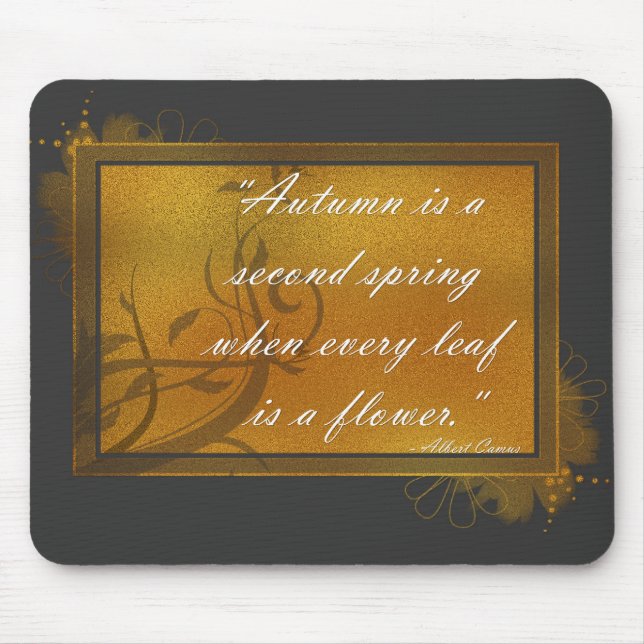 Der Herbst ist ein zweiter Frühling....Mousepad Mousepad (Vorne)