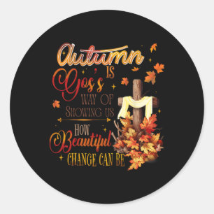 Der Herbst ist eine Art, uns zu zeigen, wie schön Runder Aufkleber