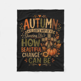 Der Herbst ist Gottes Art, uns die Veränderung zu Fleecedecke