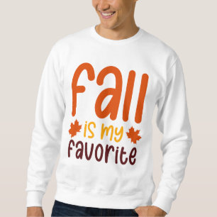 Der Herbst ist mein Favorit - Cozy Autumn Quote De Sweatshirt