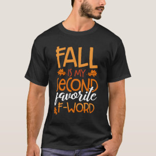 Der Herbst ist mein zweiter Favorit für das Wort W T-Shirt