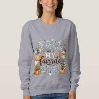 Der Herbst ist meine Lieblingsjahreszeit Sweatshirt