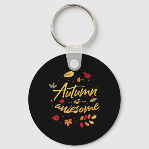 Der Herbst ist Phantastisch Herbstlaub Herbstwoche Schlüsselanhänger