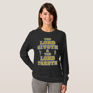 Der Herr gibt und nimmt die Bibel Frauen langen Sc T-Shirt