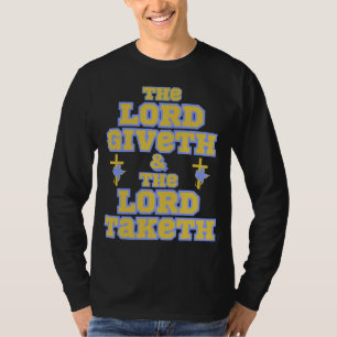 Der Herr gibt und nimmt die lange Seele der Bibel T-Shirt