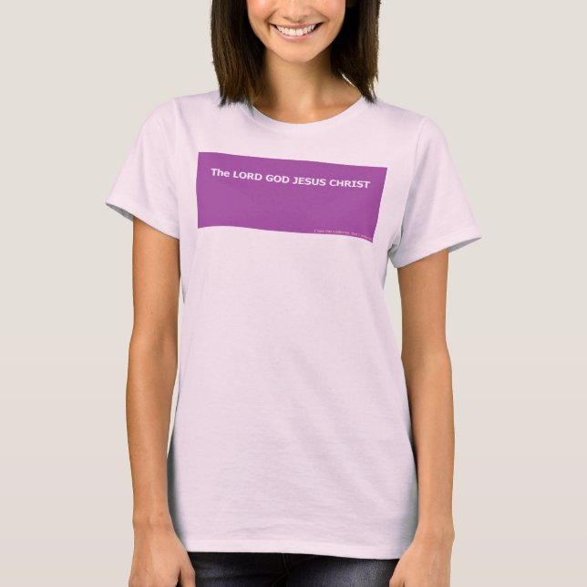 DER HERR GOTT JESUS CHRISTUS T-Shirt (Vorderseite)