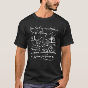 Der Herr ist mein Hirte, dem ich nichts fehlt, was T-Shirt