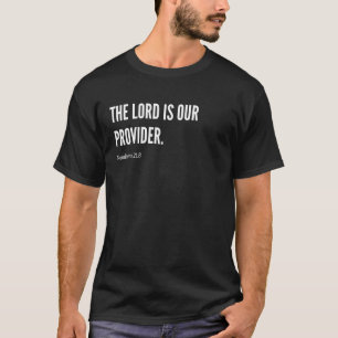 Der Herr ist unser Versorger Bibelvers Aussage Zit T-Shirt