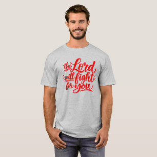 Der Herr wird für euch kämpfen T-Shirt