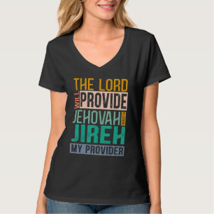 Der Herr wird Jehovah Jireh meinen Provider VI zur T-Shirt