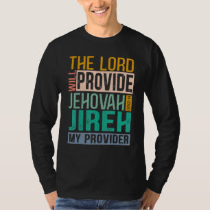Der Herr wird Jehovah Jireh meinen Provider VI zur T-Shirt