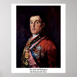 Der Herzog von Wellington von Francisco de Goya Poster
