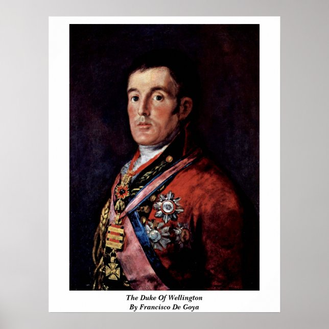 Der Herzog von Wellington von Francisco de Goya Poster (Vorne)