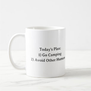 Der heutige Plan: 1) Go Camping 2) Vermeiden Sie a Kaffeetasse