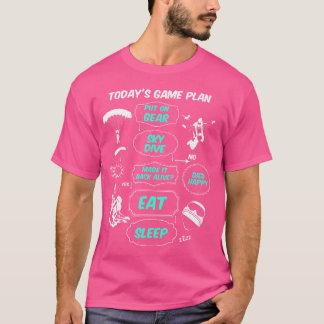 Der heutige Spielplan Skydive isst Schlaf Skydive T-Shirt