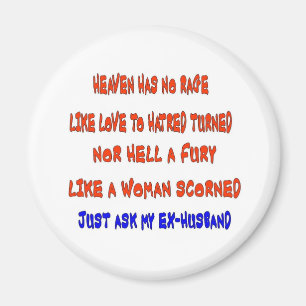 Der Himmel hat keine Wut wie die Liebe zum Hass, d Magnet