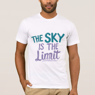 Der Himmel ist das Limit T-Shirt