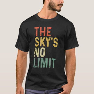 Der Himmel ist kein Motivierend Zitat T-Shirt
