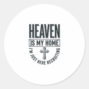 Der Himmel ist mein Zuhause Christliches Rekrutier Runder Aufkleber