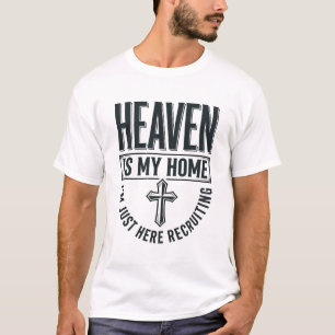 Der Himmel ist mein Zuhause Christliches Rekrutier T-Shirt