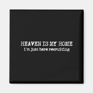 Der Himmel ist mein Zuhause, ich werbe Glauben Chr Magnet