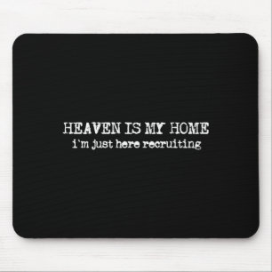 Der Himmel ist meine Heimat, ich werbe Glauben chr Mousepad