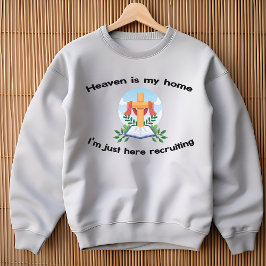Der Himmel ist meine Zuhause, die ich gerade neu a Sweatshirt